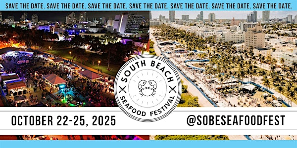 Split image of South Beach day and night with South Beach Seafood Festival text and dates.